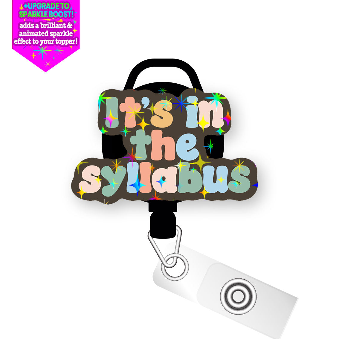 Syllabus Reminder Pop Topper Swapfinity Retractable ID Badge Reel - Slide Clip / Make it Sparkle - Topperswap