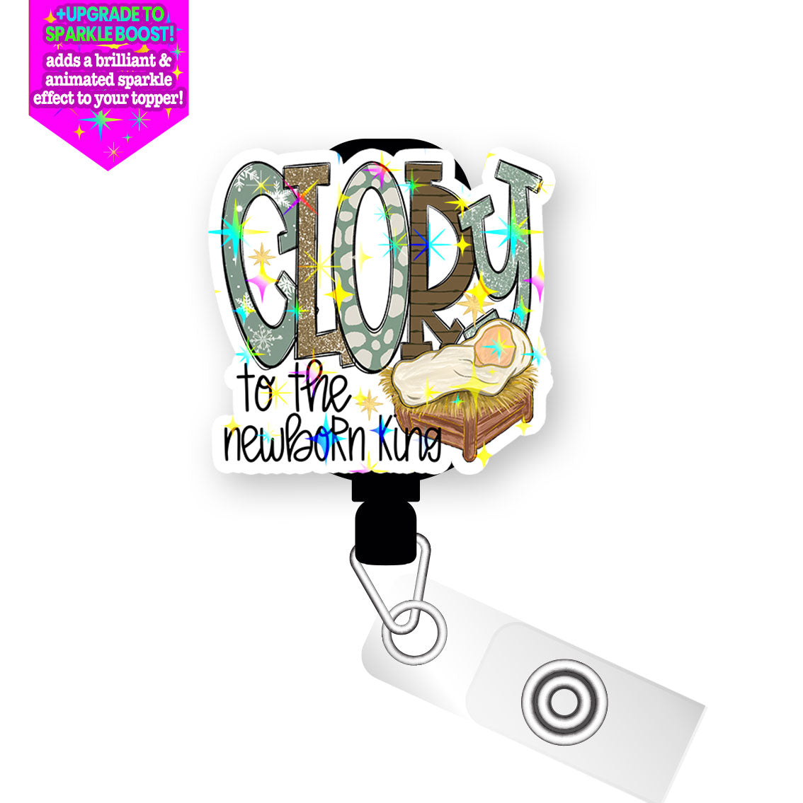 Glory to the Newborn King Pop Topper Swapfinity Retractable ID Badge Reel - Slide Clip / Make it Sparkle - Topperswap