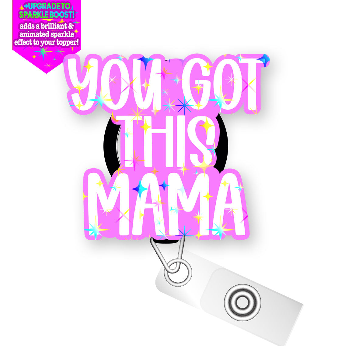 You Got This Mama Pop Topper Swapfinity Retractable ID Badge Reel -  - Topperswap