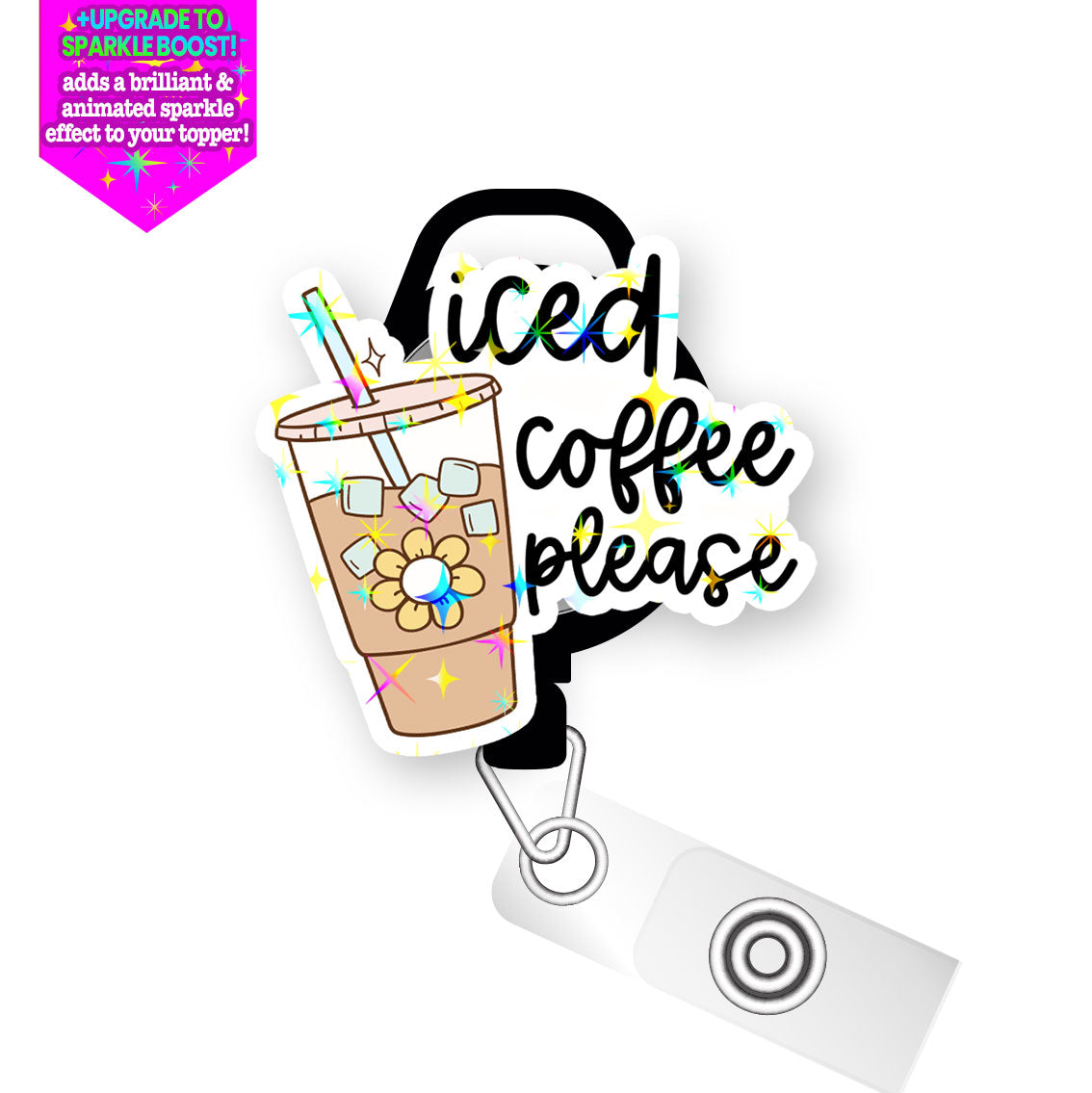 Iced Coffee Please Pop Topper Swapfinity Retractable ID Badge Reel - Slide Clip / Make it Sparkle - Topperswap