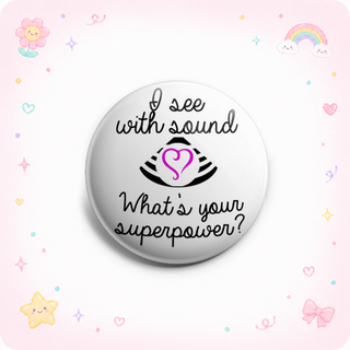 I See With Sound, What's Your Superpower? Topper