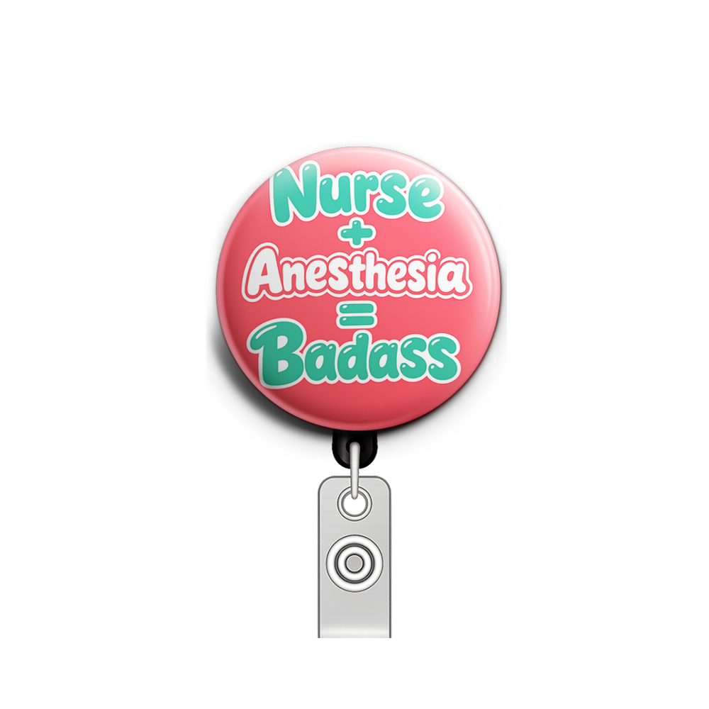 Nurse + Anesthesia = Badass Swapfinity Retractable ID Badge Reel - - Topperswap
