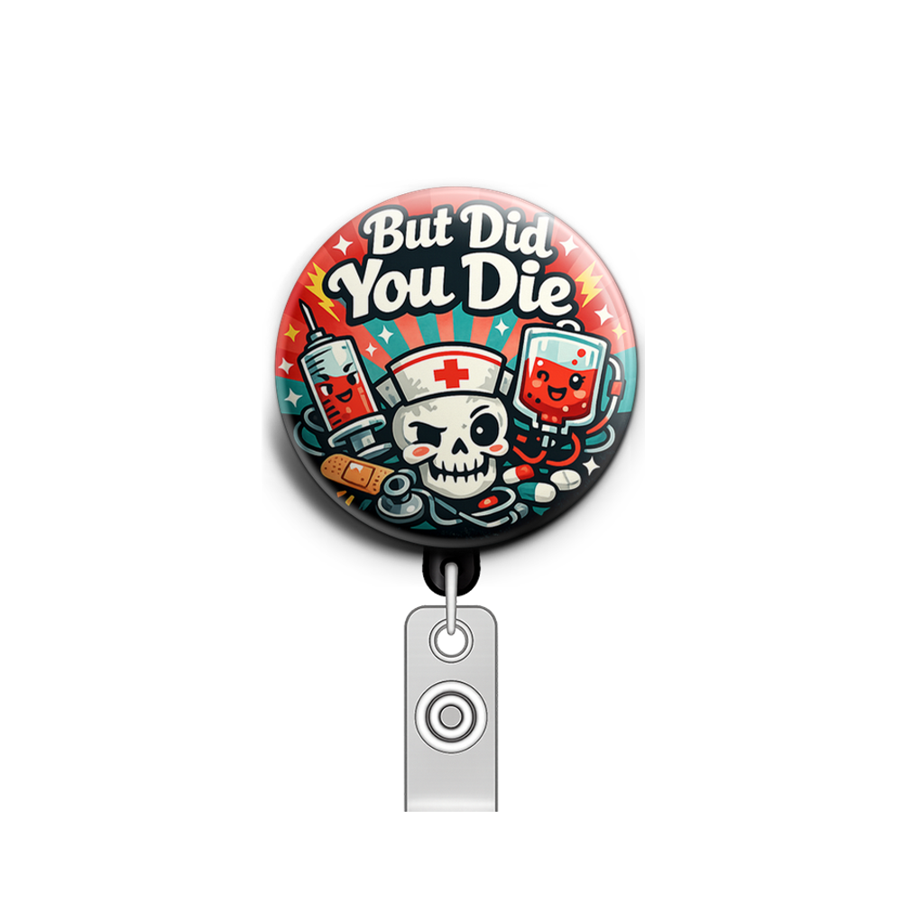 But Did You Die Swapfinity Retractable ID Badge Reel - - Topperswap