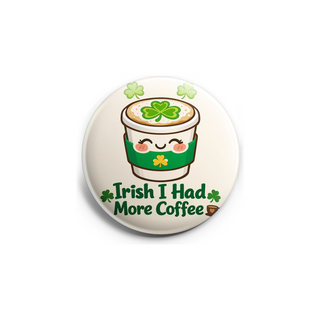 Irish I Had More Coffee ☕🍀 Topper