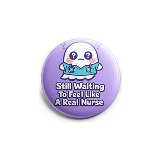 Still Waiting To Feel Like A Real Nurse Topper