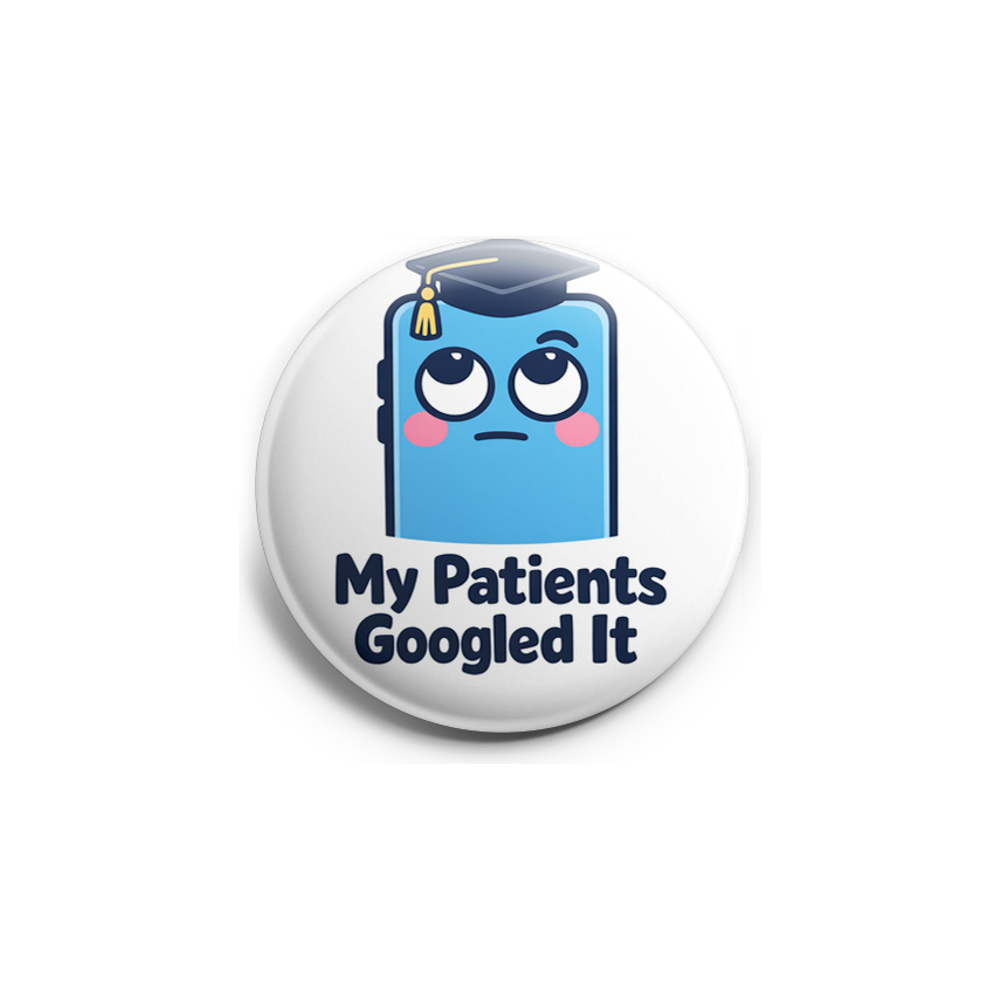 My Patients Googled It Topper - - Topperswap