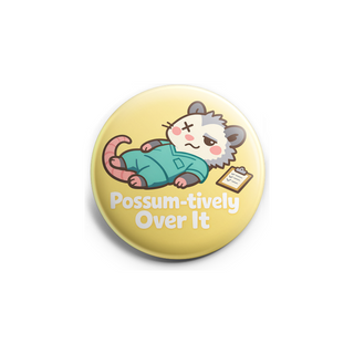 Possum-tively Over It Topper