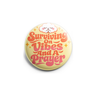 Surviving On Vibes And A Prayer Topper