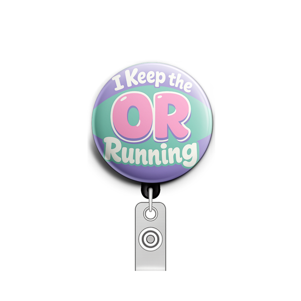 I Keep the OR Running Swapfinity Retractable ID Badge Reel - - Topperswap