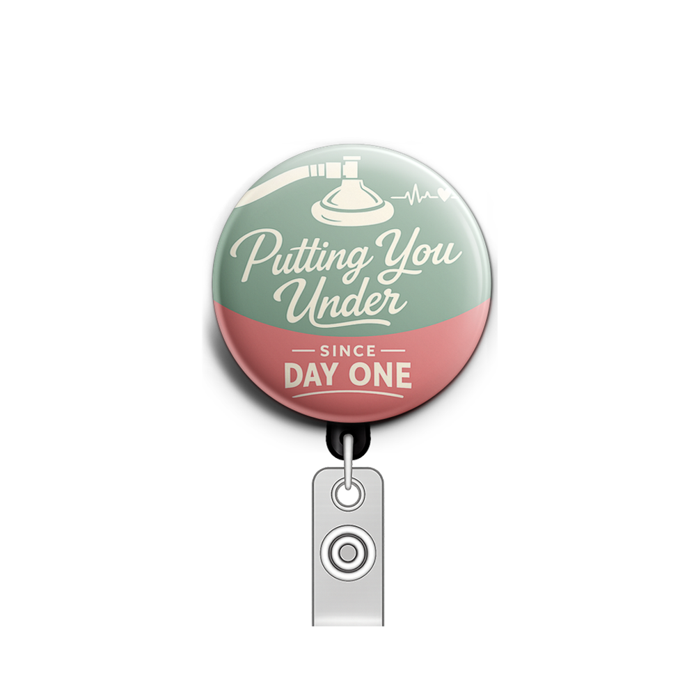 Putting You Under Since Day One Swapfinity Retractable ID Badge Reel - - Topperswap