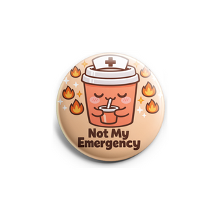 Not My Emergency Topper