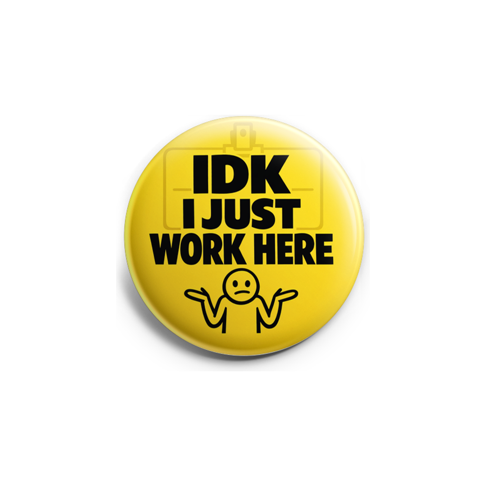 IDK I Just Work Here Topper - - Topperswap