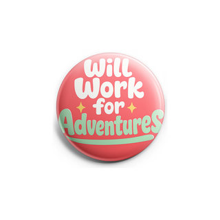 Will Work for Adventures Topper