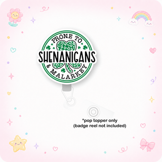 Prone to Shenanigans Pop Topper