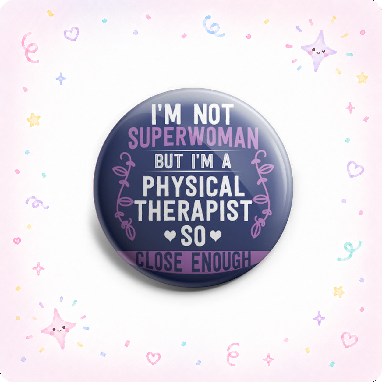 I'm Not Superwoman, But I'm A Physical Therapist Topper - - Topperswap