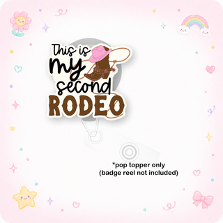 This Is My Second Rodeo Pop Topper