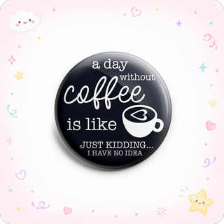 Day Without Coffee Topper