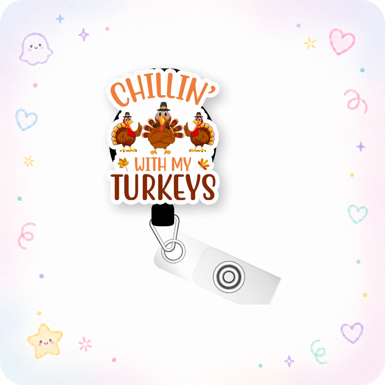 Chillin' With My Turkeys Pop Topper Swapfinity Retractable ID Badge Reel - - Topperswap