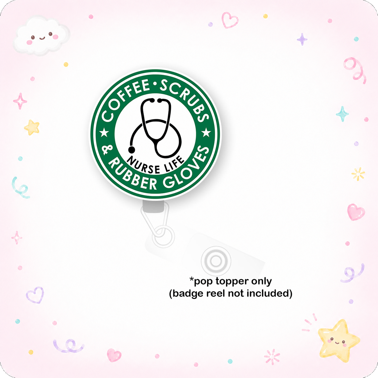 Coffee, Scrubs, Rubber Gloves Nurse Life Pop Topper - - Topperswap