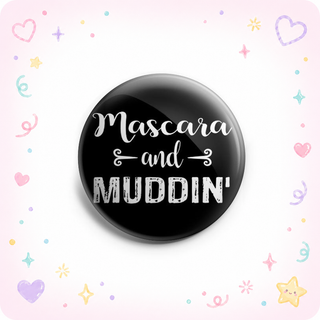 Mascara and Muddin' Topper