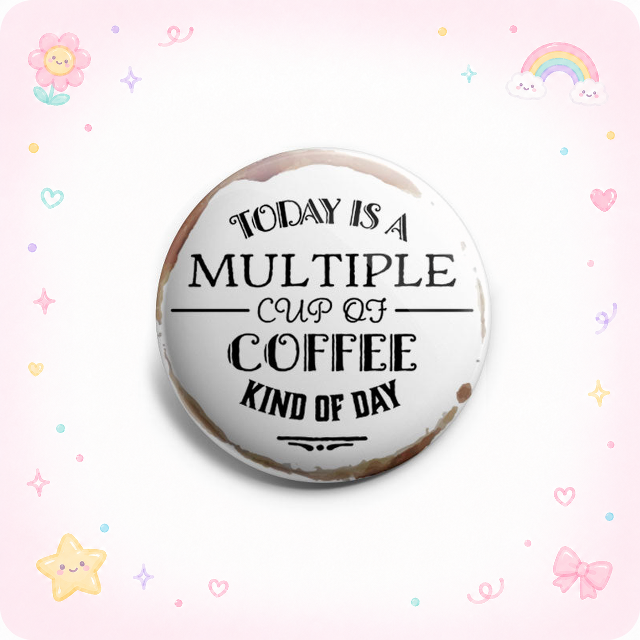Today Is A Multiple Cup Of Coffee Kind Of Day Topper - - Topperswap