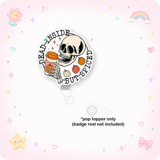 Dead Inside Spice Pop Topper