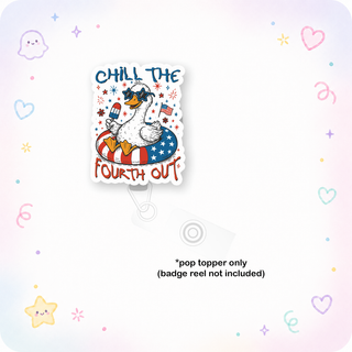 Chill the Fourth Out Pop Topper
