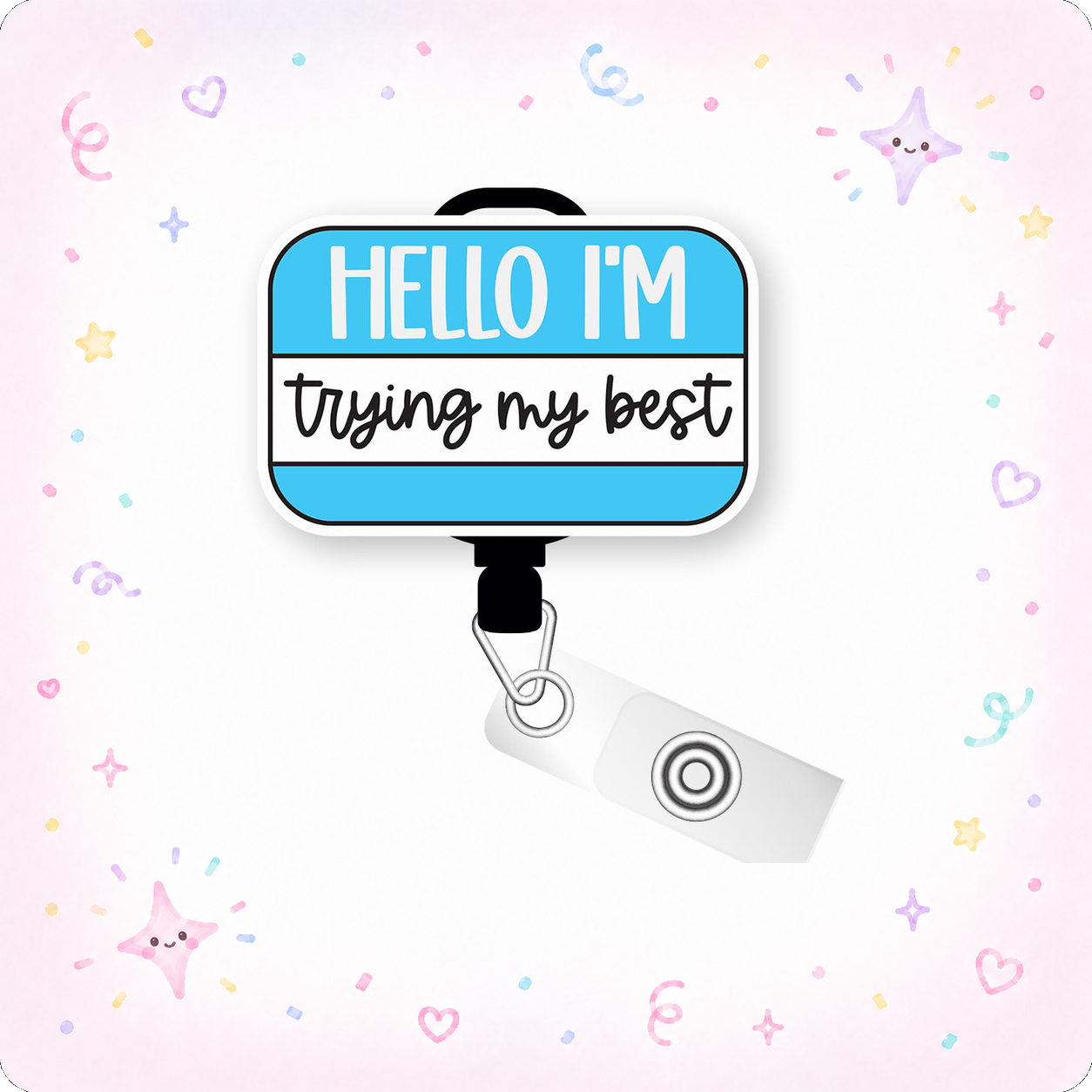 Hello I'm Trying My Best - Blue Pop Topper Swapfinity Retractable ID Badge Reel - - Topperswap