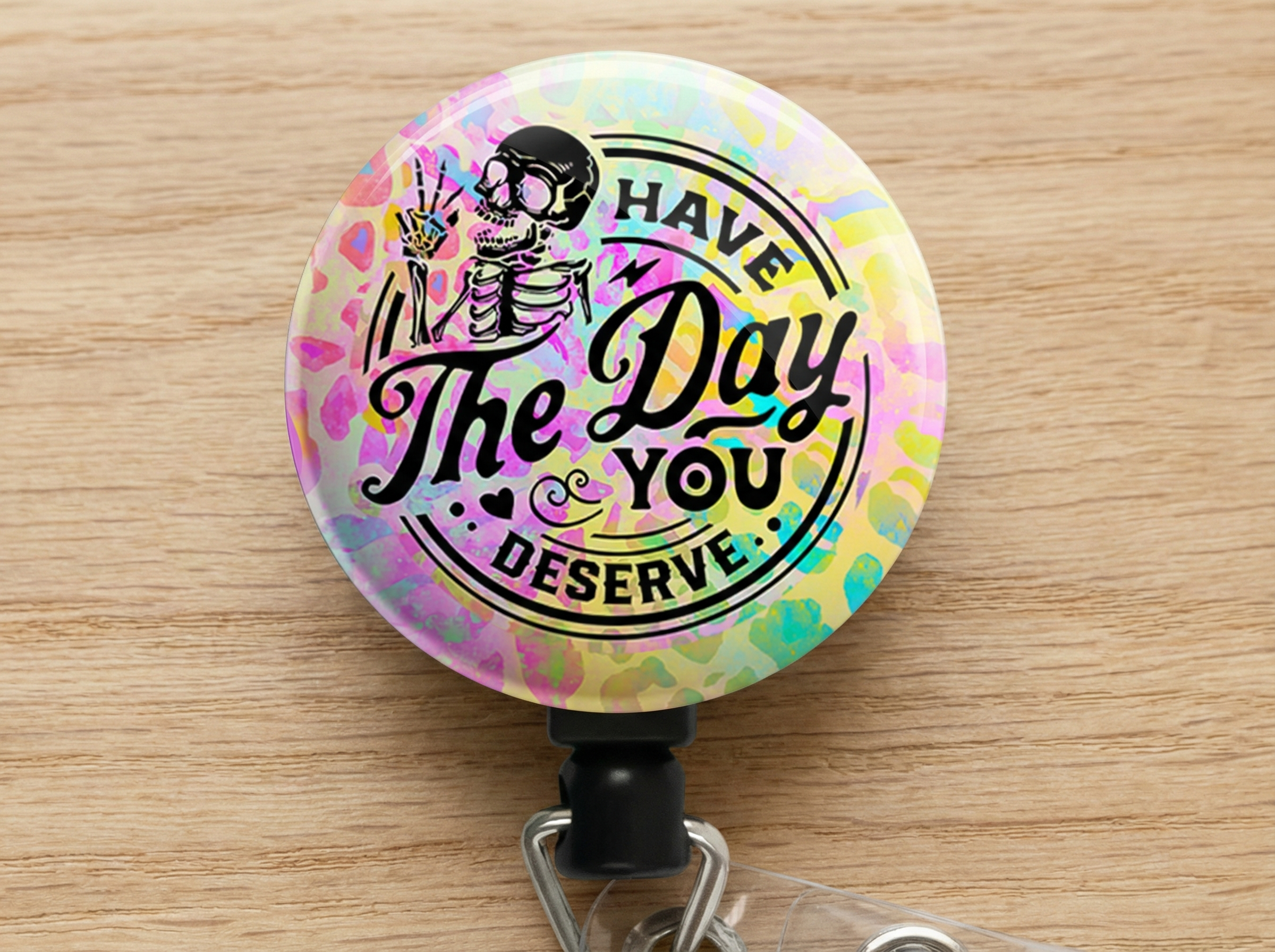 You Have the Day You Deserve Rainbow Leopard Swapfinity Retractable ID Badge Reel - - Topperswap