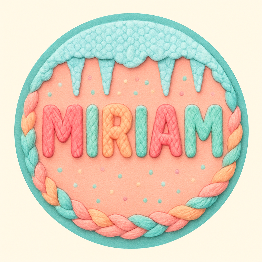 A personalized design prominently featuring the name "MIRIAM…