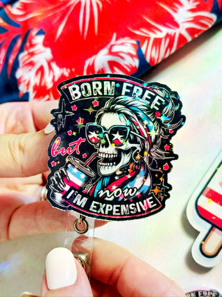 Born Free, Now I'm Expensive Pop Topper