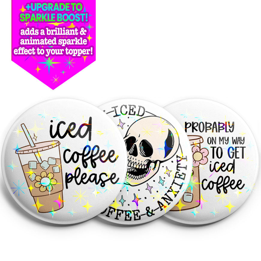Iced Coffee Addict Topper 3-Pack (Save 5%) - Make Them Sparkle - Topperswap