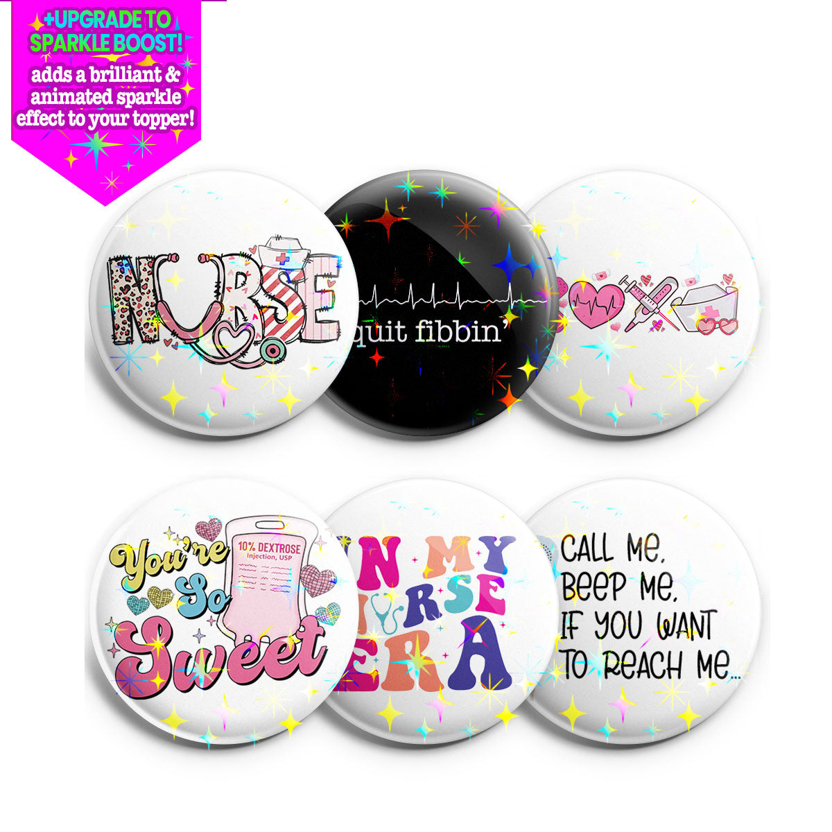 Sweet Nurse Topper 6-Pack (Save 15%) - Make Them Sparkle - Topperswap