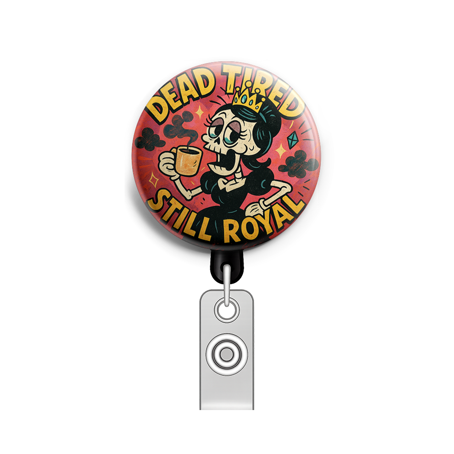 Custom Design – Glam skeleton with a tiara sipping coffee, saying "Dead Tire… - - Topperswap