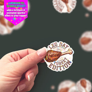Leg Day: Turkey Edition Sticker