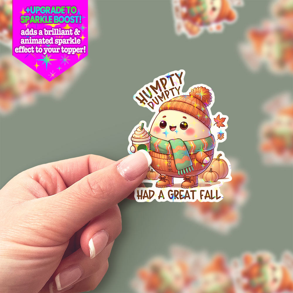 Humpty's Great Fall Sticker - Make it Sparkle - Topperswap