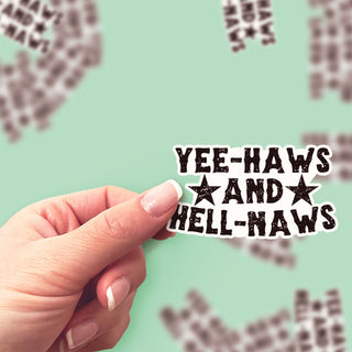 Yee-Haws and Hell-Naws Sticker