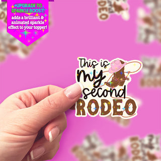 This Is My Second Rodeo Sticker
