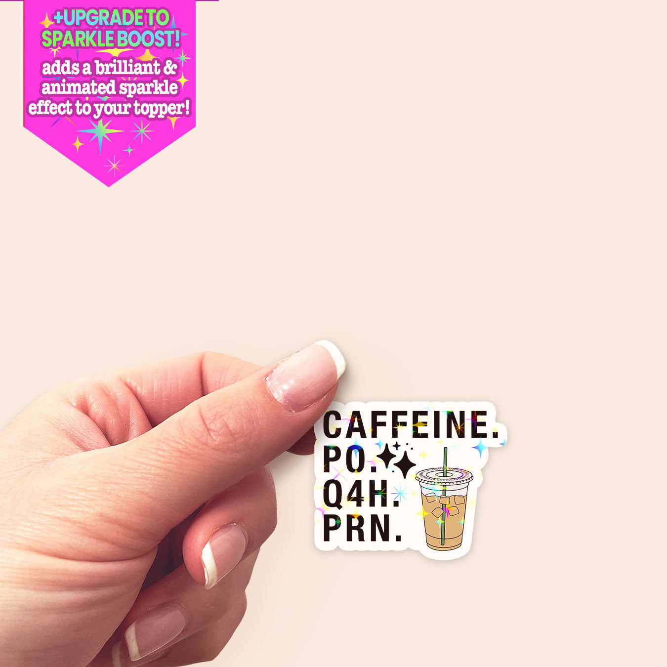 Caffeine PO Q4H PRN Sticker - Make it Sparkle - Topperswap