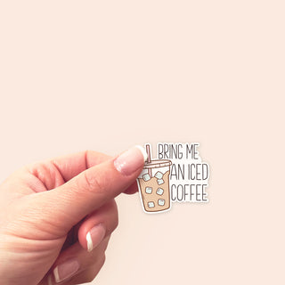 Bring Me Iced Coffee Sticker