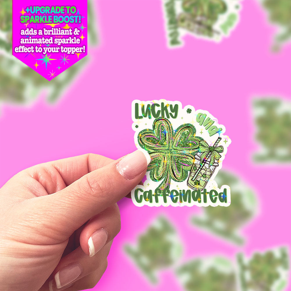 Lucky & Caffeinated Sticker - Make it Sparkle - Topperswap