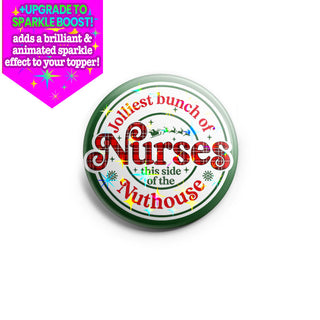 Jolliest Bunch of Nurses Topper