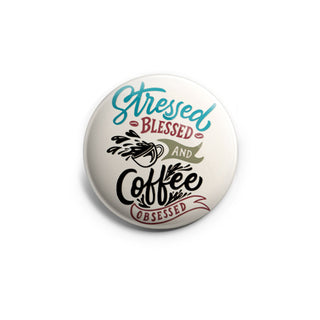 Stressed, Blessed, Coffee Obsessed Topper