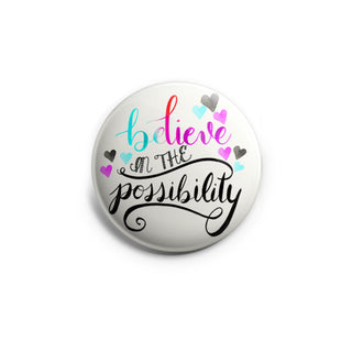 Believe In the Possibility Topper