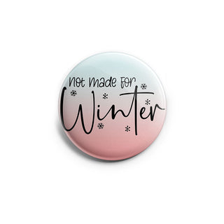 Not Made for Winter Topper