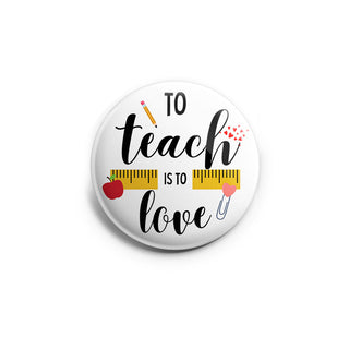 To Teach is to Love Topper