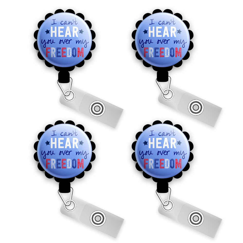 I Can't Hear You Over My Freedom Retractable ID Badge Reel • Patriotic 4th of July, Independence Day ID Holder • Swapfinity - Gator 4pk |Save 10% / Black - Topperswap