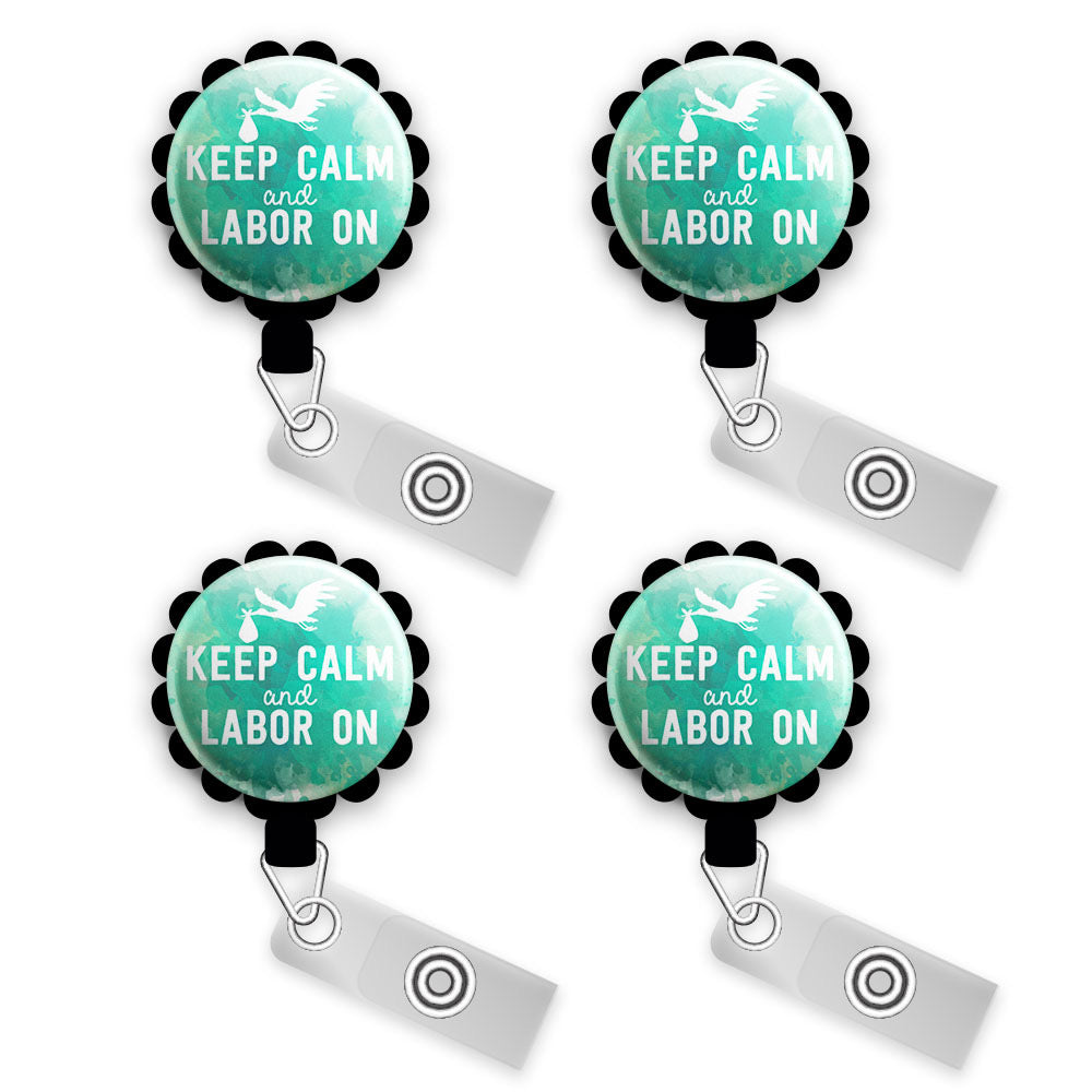 Keep Calm and Labor On Retractable ID Badge Reel • L&D Nurse Graduation Gift • ID Badge Holder - Gator 4pk |Save 10% / Black - Topperswap