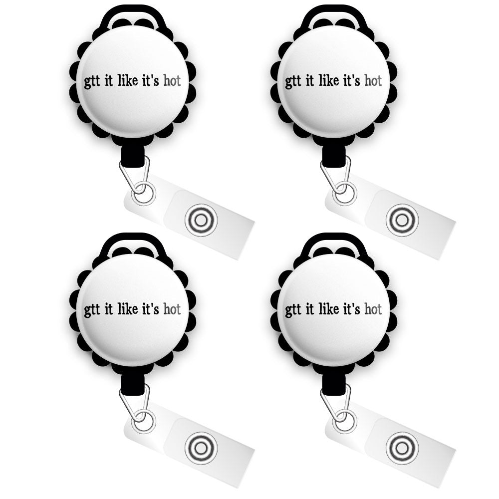 Gtt It Like It's Hot Retractable ID Badge Reel • Funny Nurse Pun ID Badge Holder • Swapfinity - - Topperswap