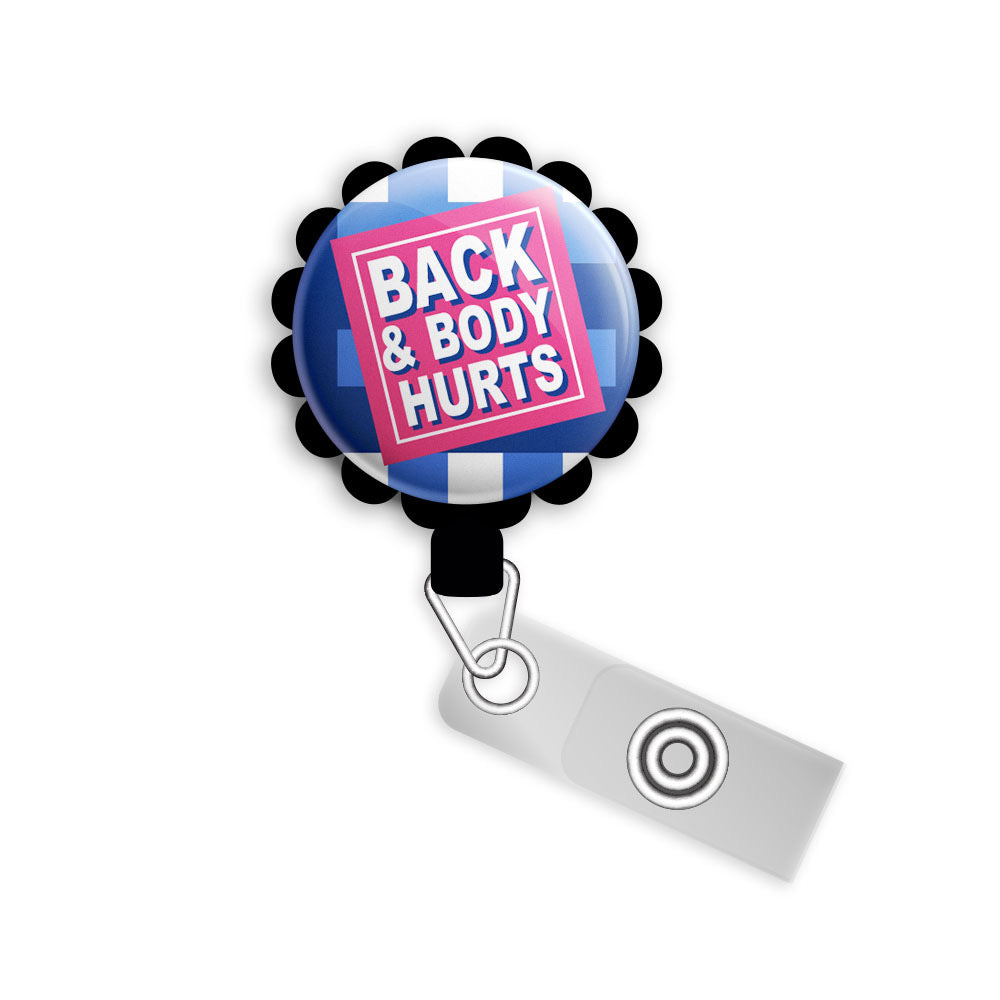 Back and Body Hurts Swapfinity Retractable ID Badge Reel - Topperswap